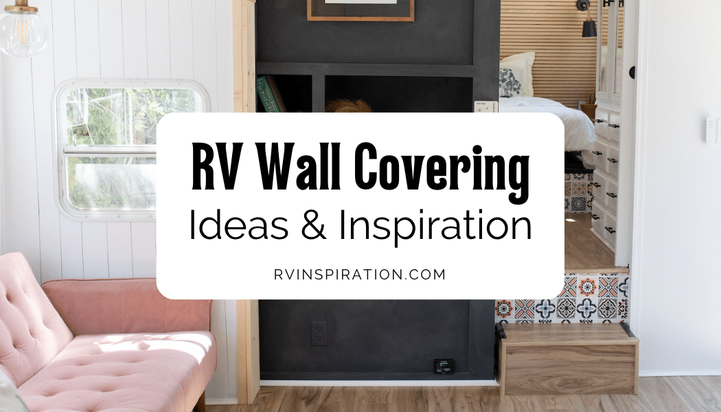 7 RV Wall Covering Ideas to Create a Unique Accent Wall