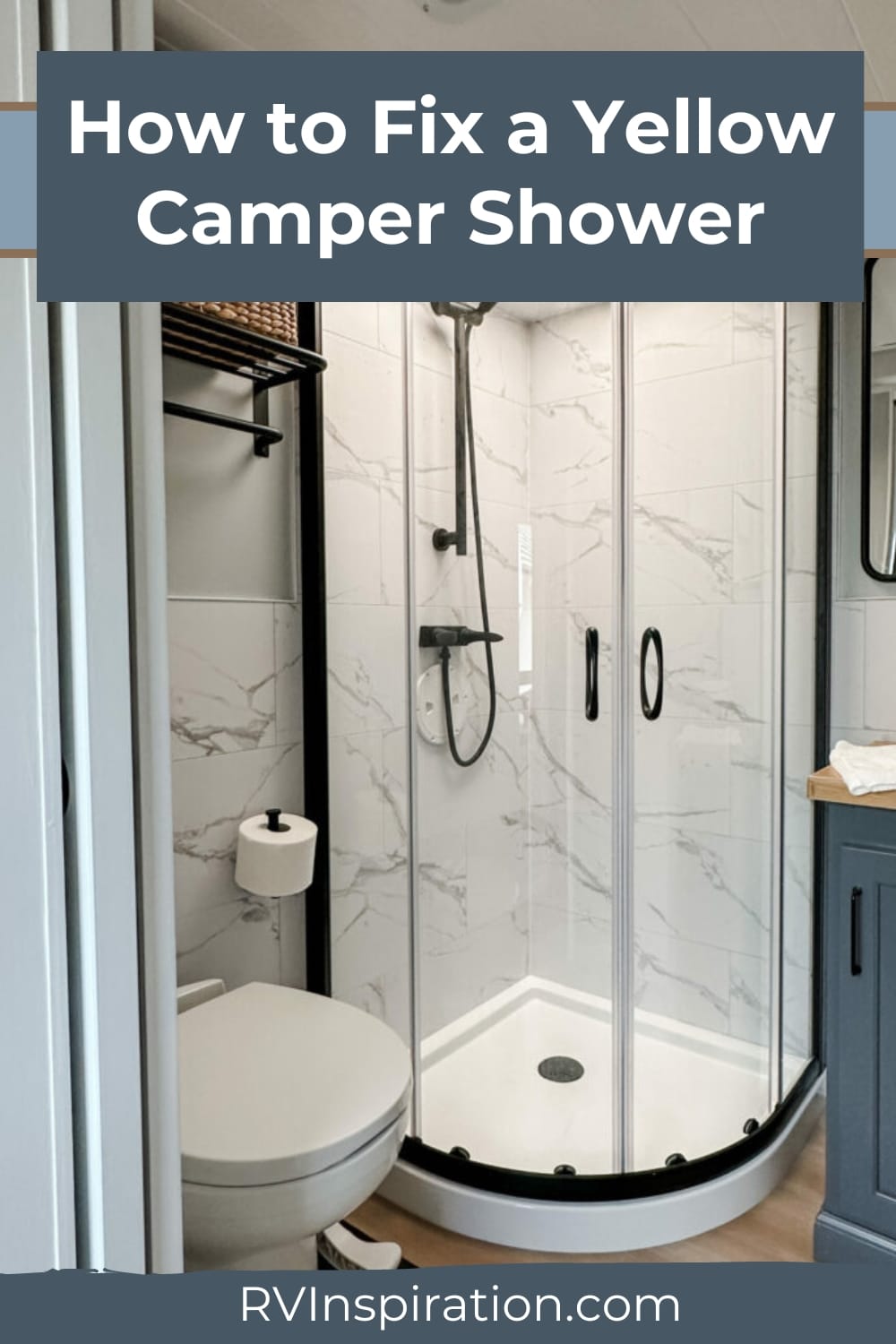 How to Fix a Yellow Camper Shower | RV Inspiration